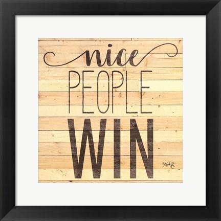 Framed Nice People Win Print