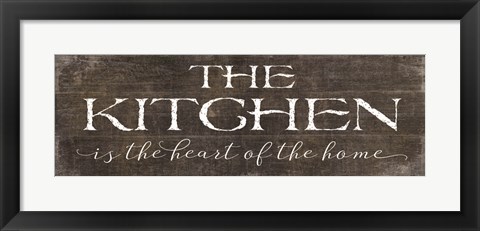 Framed Kitchen is the Heart of the Home Print