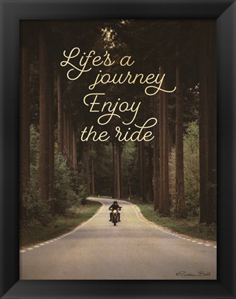 Framed Life&#39;s a Journey Print