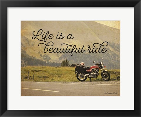 Framed Life is a Beautiful Ride Print