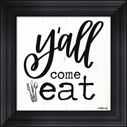 Framed Y&#39;all Come Eat Print