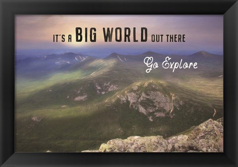 Framed It&#39;s a Big World Out There Print