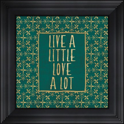 Framed Live a Little Print
