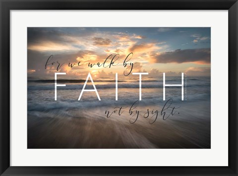 Framed Walk by Faith Print