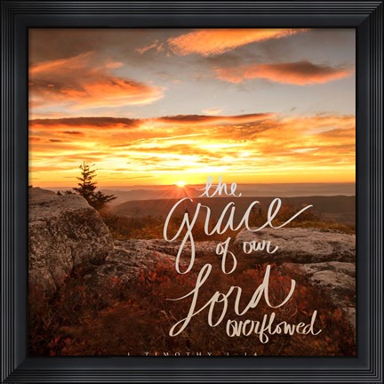 Framed Grace of Our Lord Overflowed Print