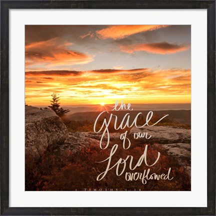Framed Grace of Our Lord Overflowed Print