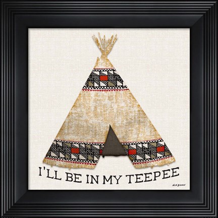 Framed In My Teepee Print