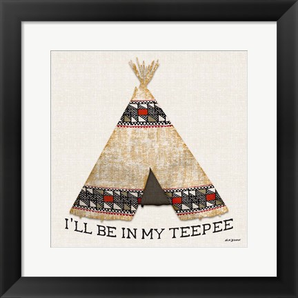 Framed In My Teepee Print