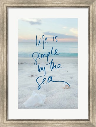 Framed Life is Simple by the Sea Print