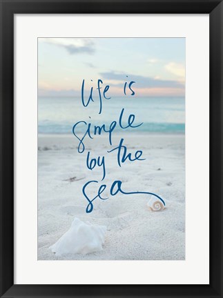 Framed Life is Simple by the Sea Print