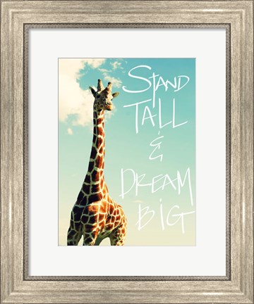 Framed Stand Tall And Dream Big Print