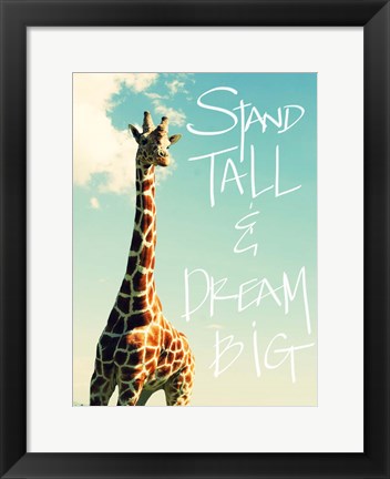 Framed Stand Tall And Dream Big Print