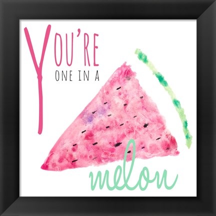 Framed You&#39;re One in a Melon Print