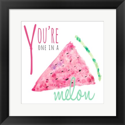 Framed You&#39;re One in a Melon Print