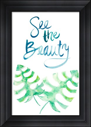 Framed See the Beauty Print
