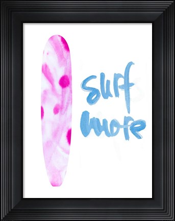 Framed Surf More Print
