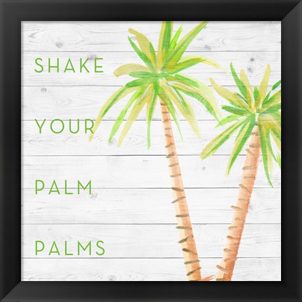 Framed Shake Your Palm Palms Print