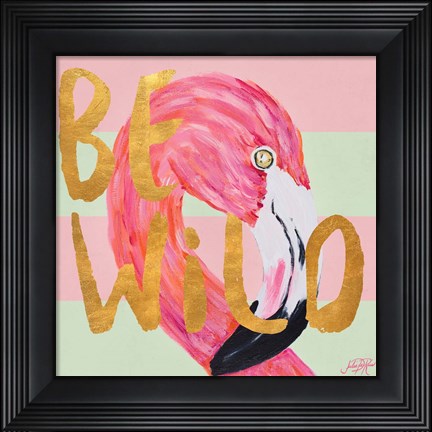 Framed Be Wild and Unique II Print