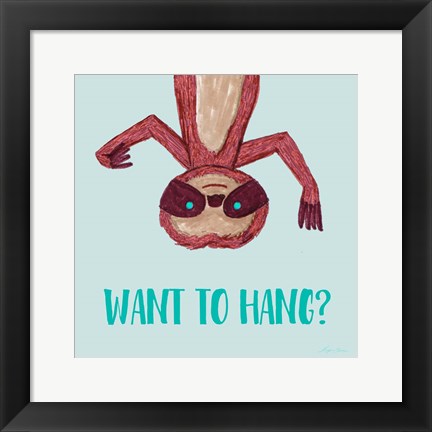 Framed Want To Hang? Print