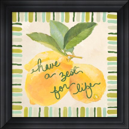 Framed Have a Zest for Life Print