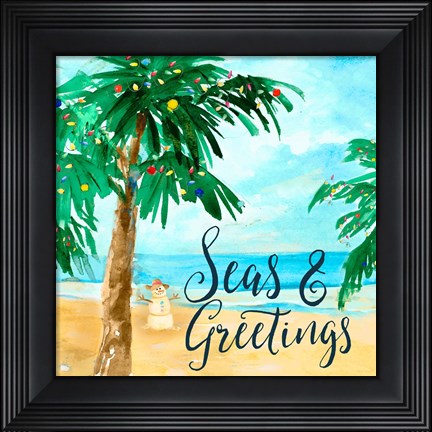 Framed Seas and Greetings Print