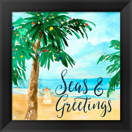 Framed Seas and Greetings Print