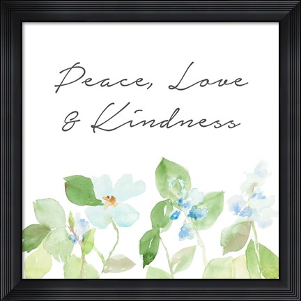 Framed Peace Love &amp; Kindness Print