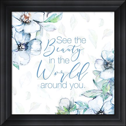 Framed See the Beauty Print