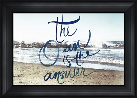 Framed Ocean is the Answer Print
