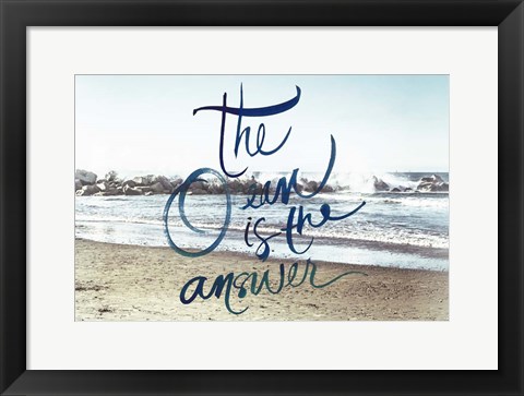 Framed Ocean is the Answer Print