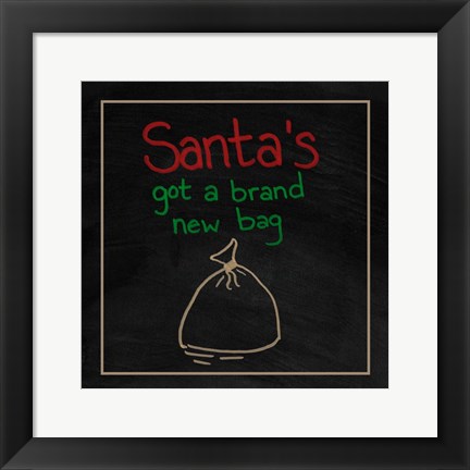 Framed Santa&#39;s Got a Brand New Bag Print