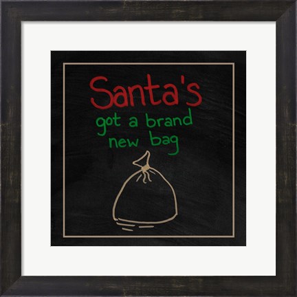Framed Santa&#39;s Got a Brand New Bag Print