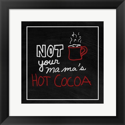 Framed Not Your Mama&#39;s Hot Cocoa Print