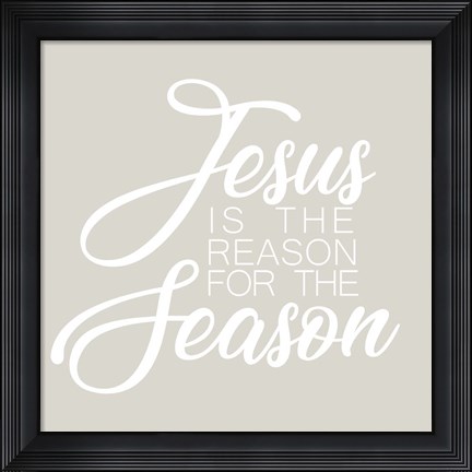 Framed Jesus is the Reason for the Season Print