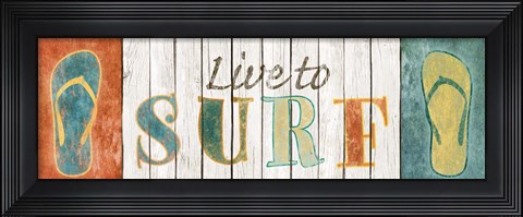 Framed Live to Surf Print