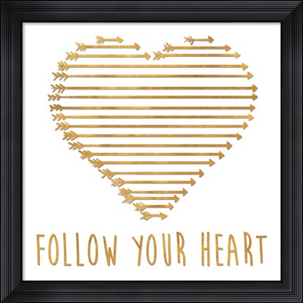Framed Follow Your Heart Print
