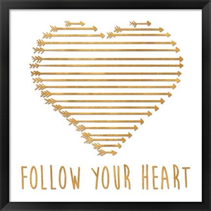 Framed Follow Your Heart Print