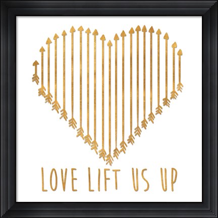 Framed Love Lifts Us Up Print