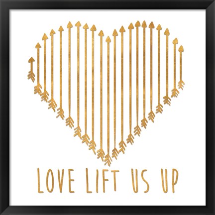 Framed Love Lifts Us Up Print