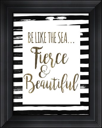 Framed Be Like the Sea Print