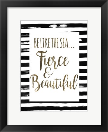 Framed Be Like the Sea Print