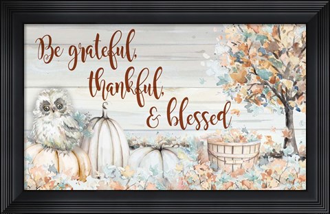 Framed Be Grateful, Thankful and Blessed Print