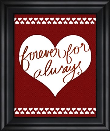 Framed Forever for Always Print