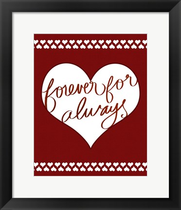 Framed Forever for Always Print