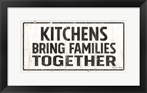 Framed Kitchens Bring Families Together Print