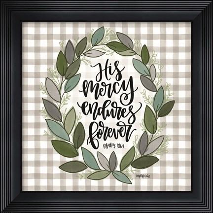 Framed His Mercy Endures Print