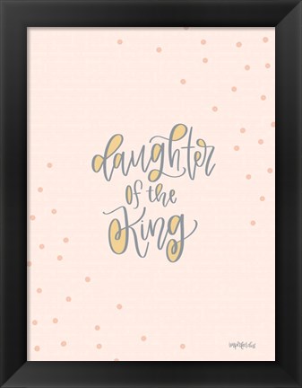 Framed Daughter of the King Print