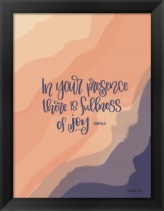 Framed In Your Presence Print