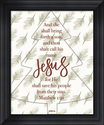 Framed Call His Name Jesus Print