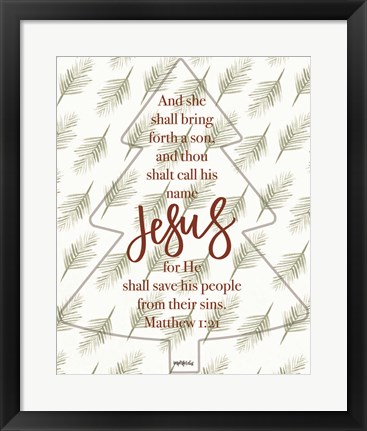 Framed Call His Name Jesus Print